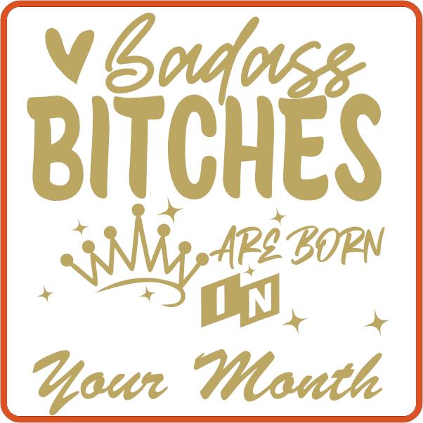 Badass Bitches are born in Iron On Transfers Decals Patches Vinyl for T Shirts Fabric Clothing Personalized - secapparelonline