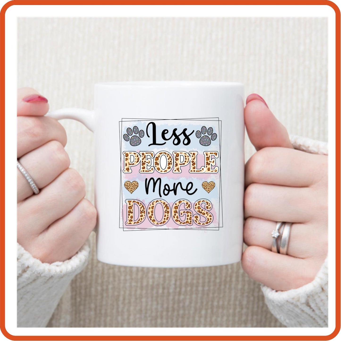 Dog Mugs - 11oz Coffee Mug | Pets Lover Mugs | Less People More Dog - secapparelonline