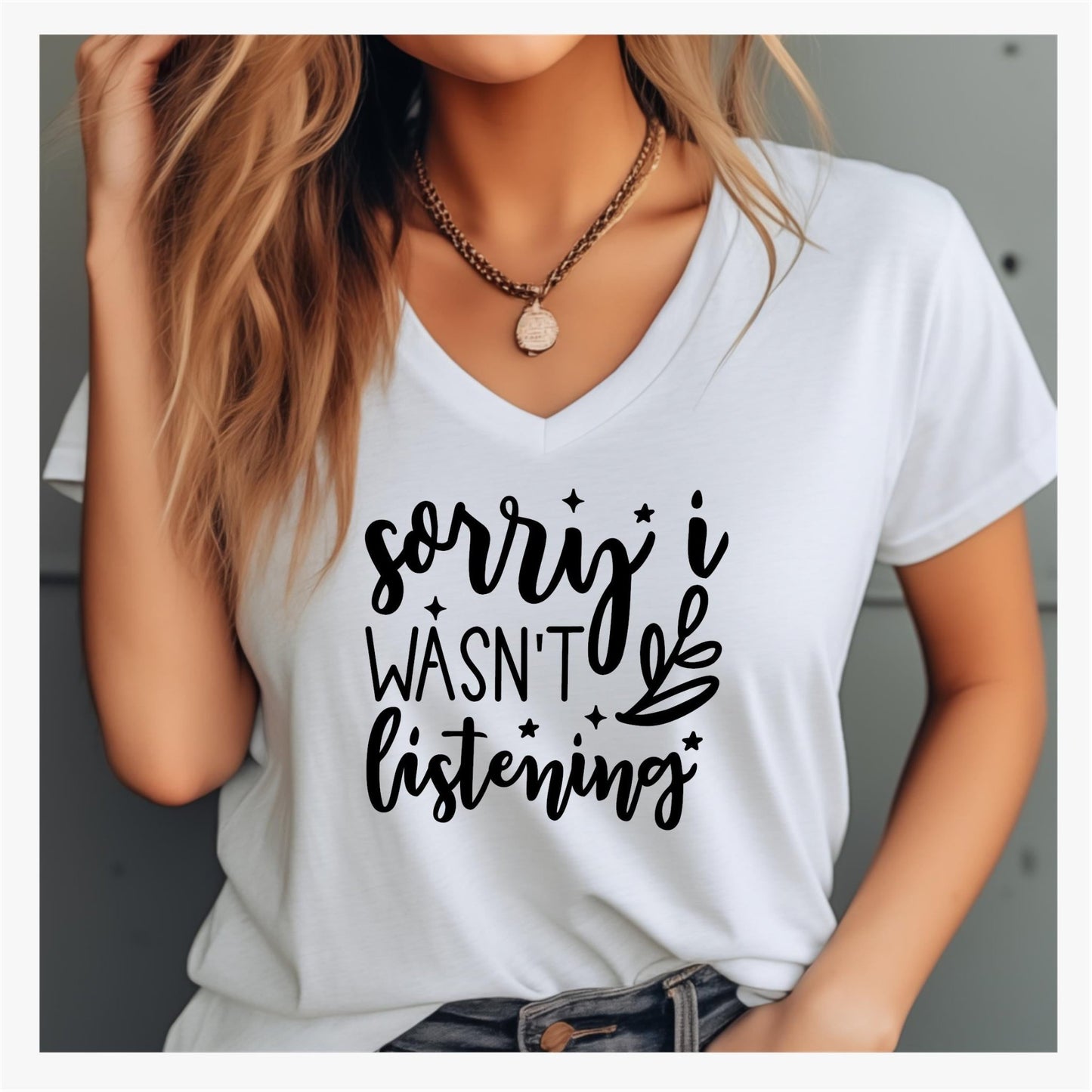 Funny Graphic T Shirt| Unisex | Funny Shirts | Sorry I wasn't listening - secapparelonline