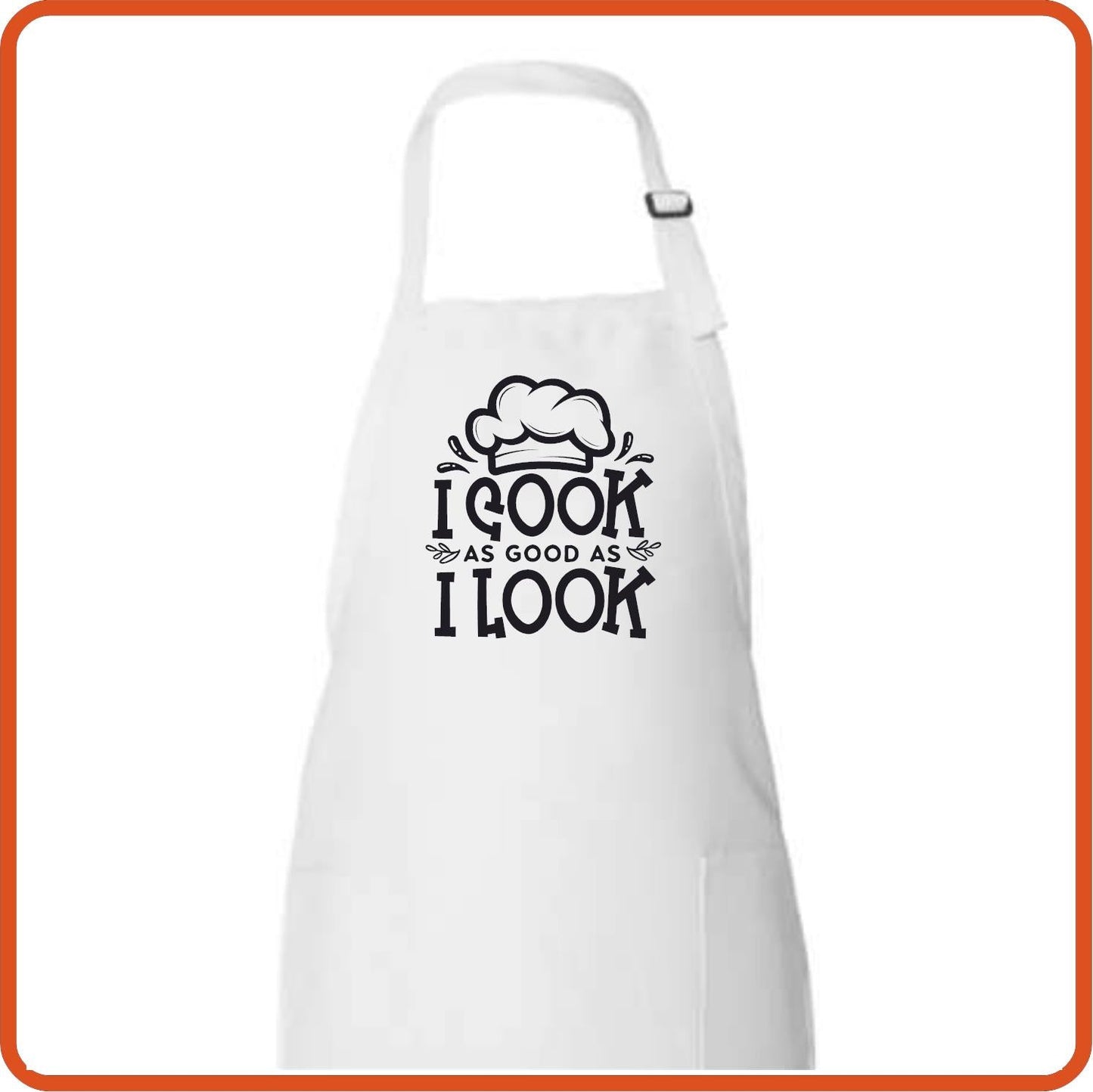I Cook As Good As I Look Full Length Apron by SEC Apparel - secapparelonline