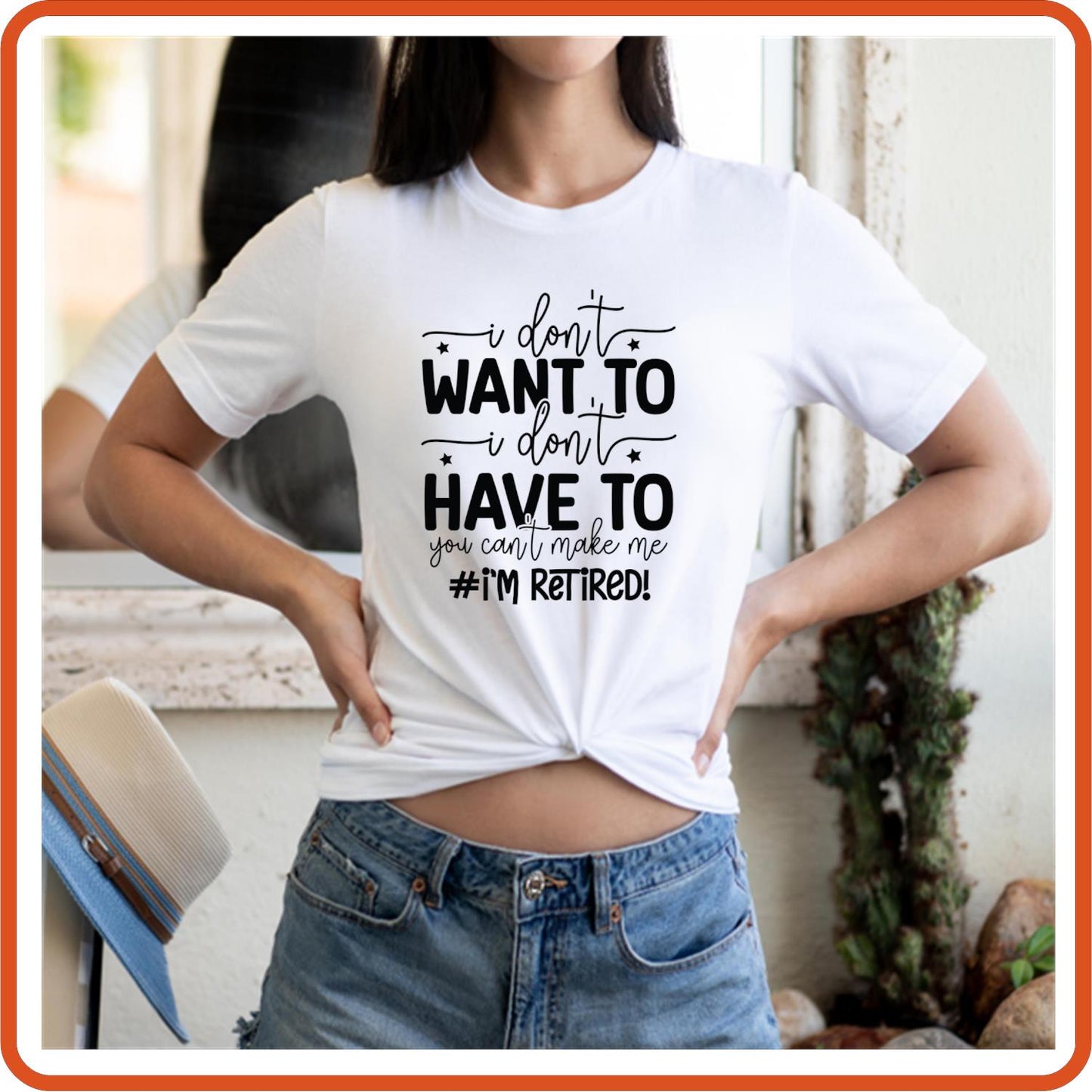 I Don't Want To I Don't Have To | Retirement Shirts | T-Shirts by SEC Apparel - secapparelonline