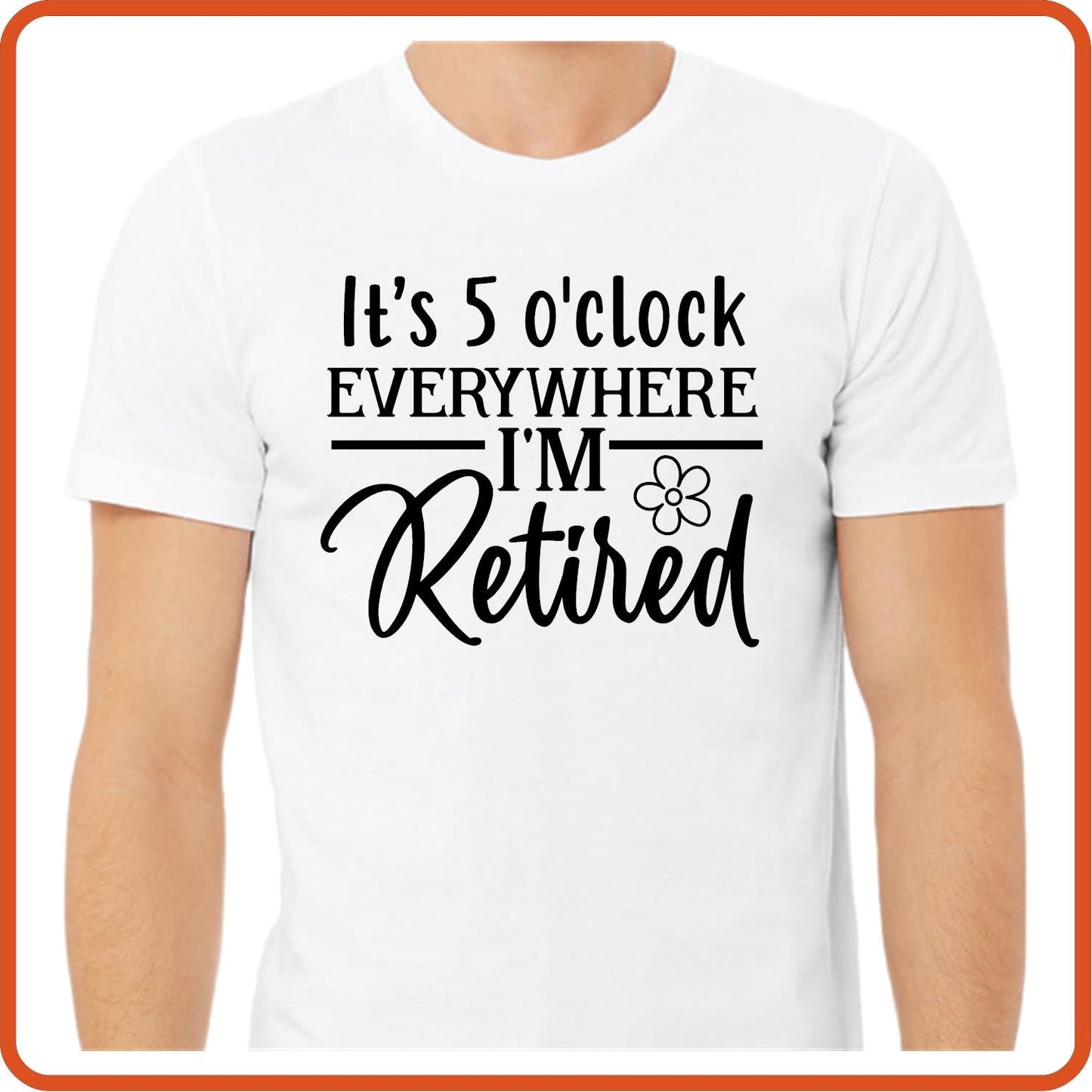 It' 5 o'clock everywhere | Retirement Iron On Decals Patches by SEC Apparel - secapparelonline