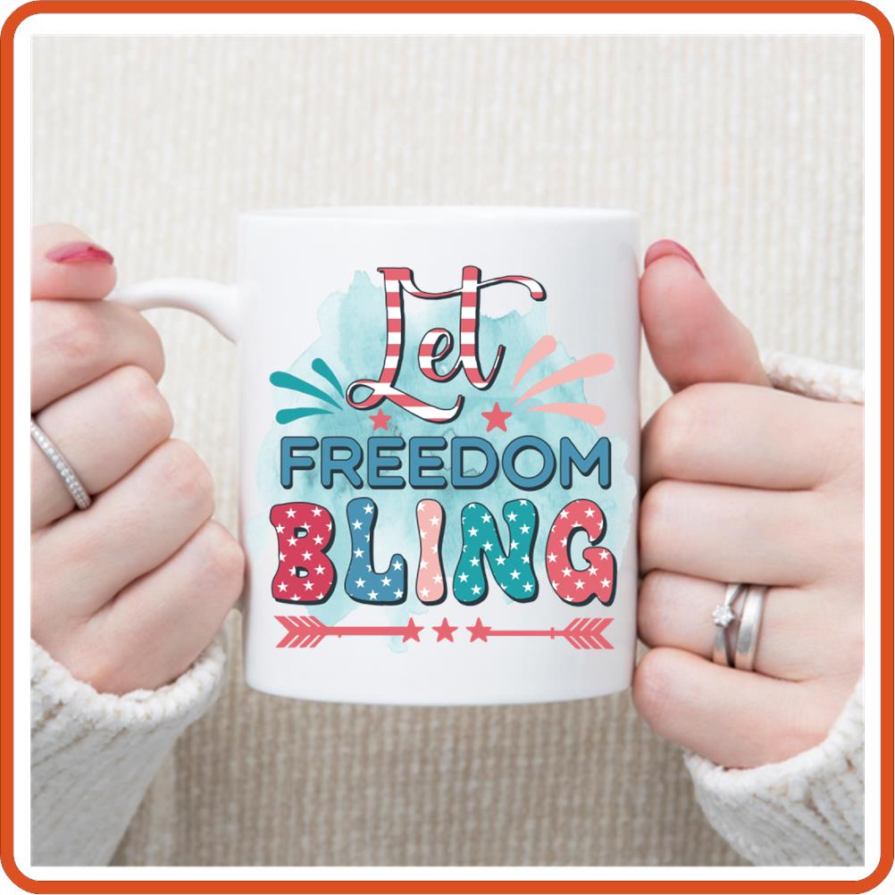 Let Freedom Bling | 4th of July Mugs - 11oz Coffee Mug by SEC Apparel - secapparelonline