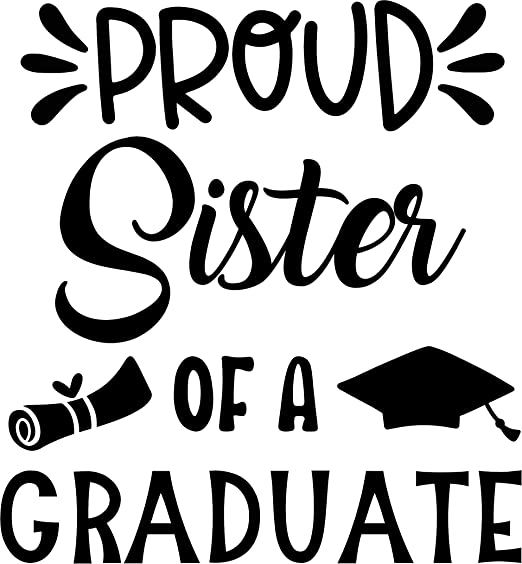 SEC Apparel Proud Sister of a Graduate Iron On Transfers Decals Patches Vinyl for T Shirts Fabric Clothing - secapparelonline