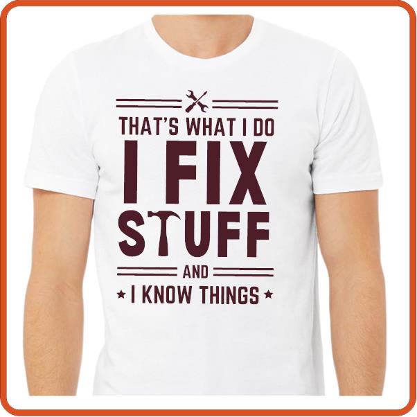 That's What I Do I Fix Stuff | Fathers Day Tshirt | SEC Apparel - secapparelonline