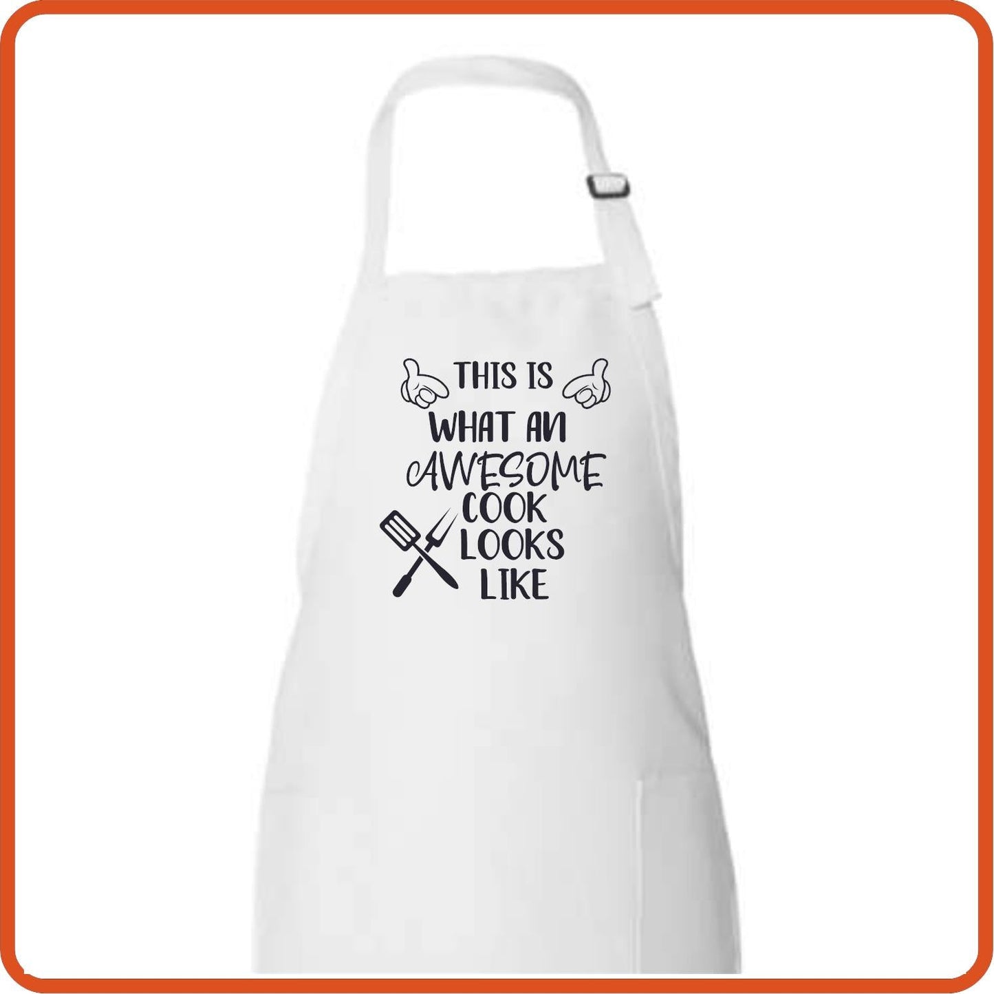 This is what an awesome cook looks like Full Length Apron by SEC Apparel - secapparelonline