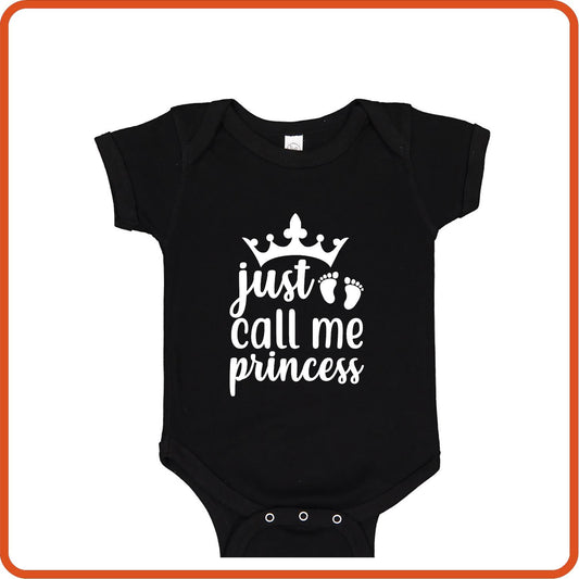 Just Call Me Princess | New Baby Shirt Bodysuit Onesies by SEC Apparel