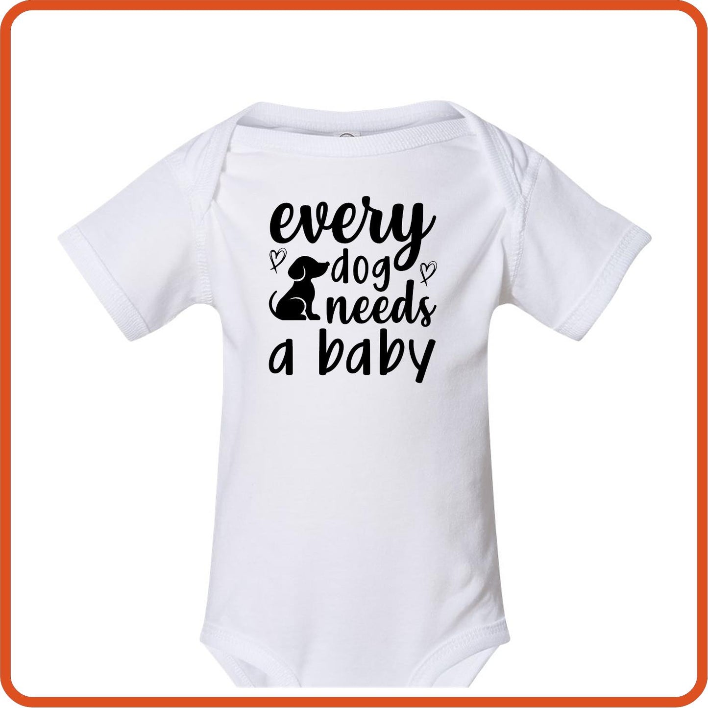 Every Dog Needs a Baby | New Baby Shirt Bodysuit Onesies by SEC Apparel