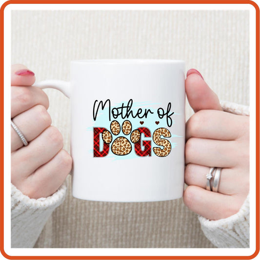 Dog Mugs -11oz Coffee Mug | Pets Lover Mugs | Mother Of Dogs