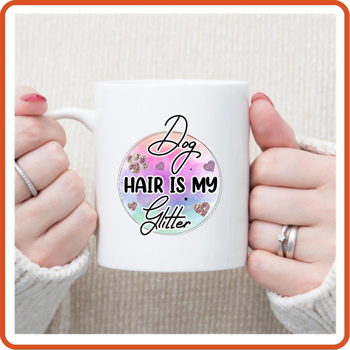 Dog Mugs -11oz Coffee Mug | Pets Lover Mugs | Dog Hair Is My Glitter