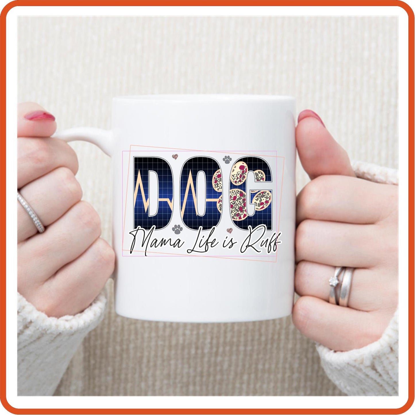 Dog Mugs -11oz Coffee Mug | Pets Lover Mugs | Dog Mama Life Is Ruff