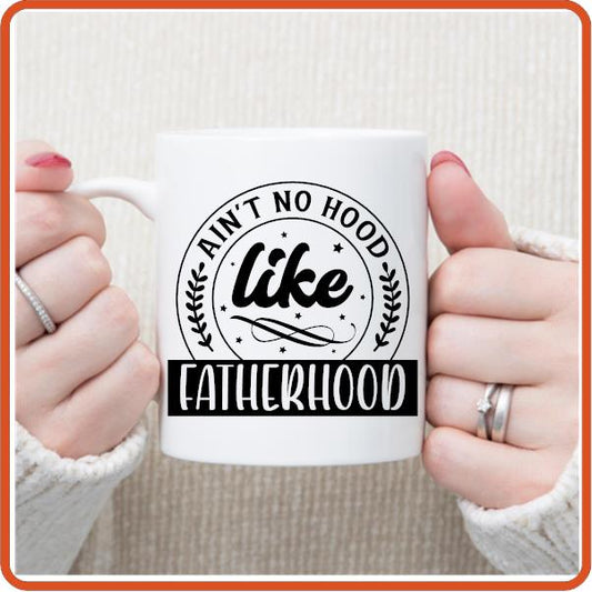 No Hood Like Fatherhood -11oz Fathers Day Mug by SEC Apparel