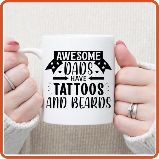 Awesome Dads Have Tattoos and Beards -11oz Fathers Day Mug by SEC Apparel