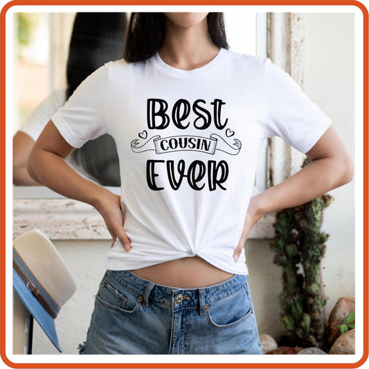 Best Cousin Ever | Family Shirts | T-Shirts by SEC Apparel