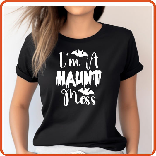 Halloween Graphic T-shirts | Halloween Shirt | SEC Apparel | I'm A Haunt Mess