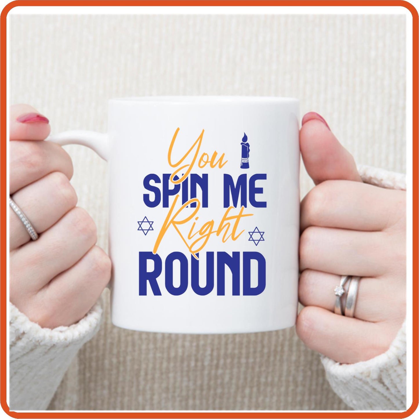 Hanukkah Mugs -11oz Coffee Mug | SEC Apparel | You Spin Me Right Round