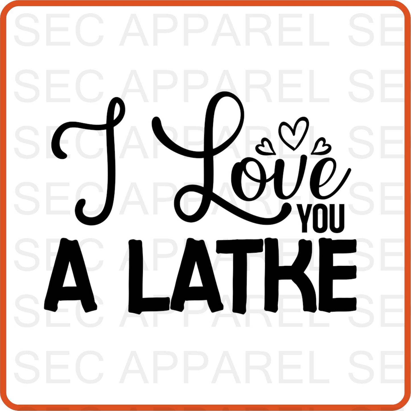 Hanukkah Iron On Decals Patches for shirts, clothing |SEC Apparel | I Love You A Latke