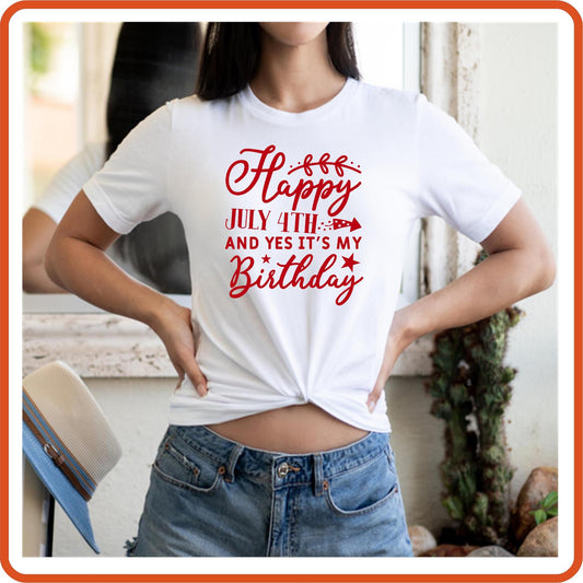 Happy July 4th and it's my Birthday | 4th of July Shirts by SEC Apparel