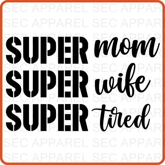 Mother's Day Iron On Decals Patches transfers vinyl  for shirts, clothing | SEC Apparel | Super Mom wife tired