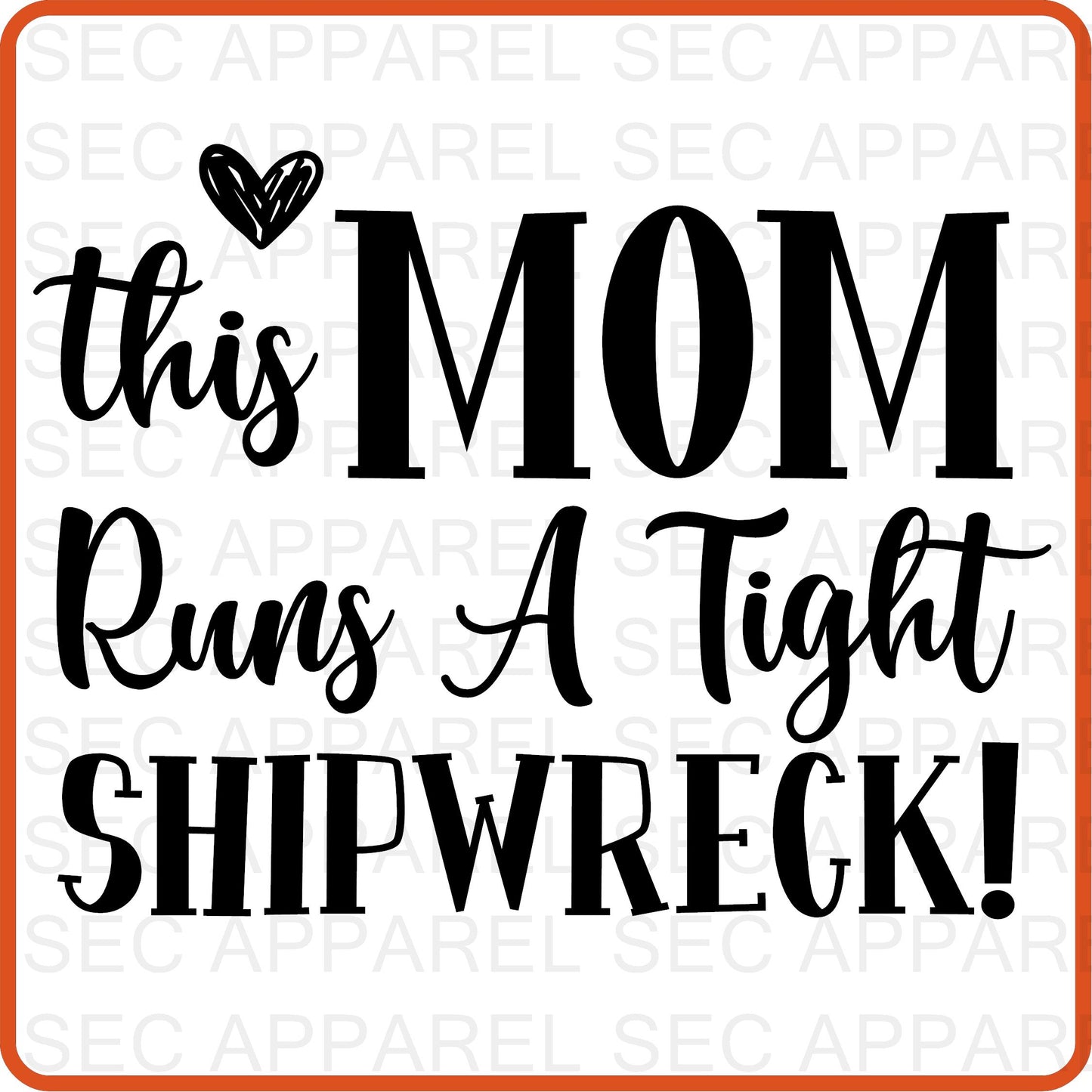 Mother's Day Iron On Decals Patches transfers vinyl  for shirts, clothing | SEC Apparel | This Mom Runs a Tight Shipwreck