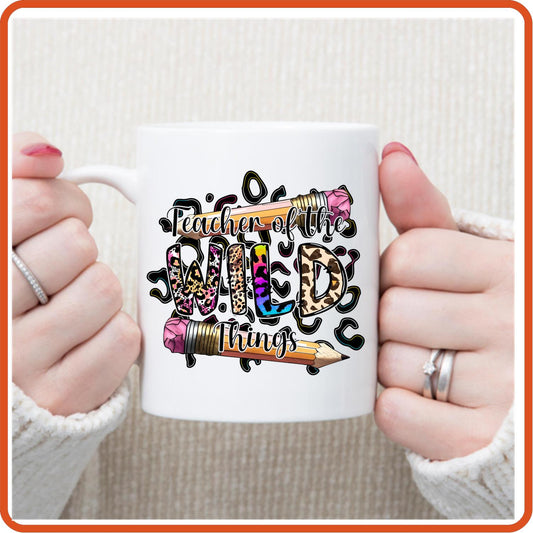 Teacher Mugs -11oz Coffee Mug | Professional Mugs | Teach of the Wild Things