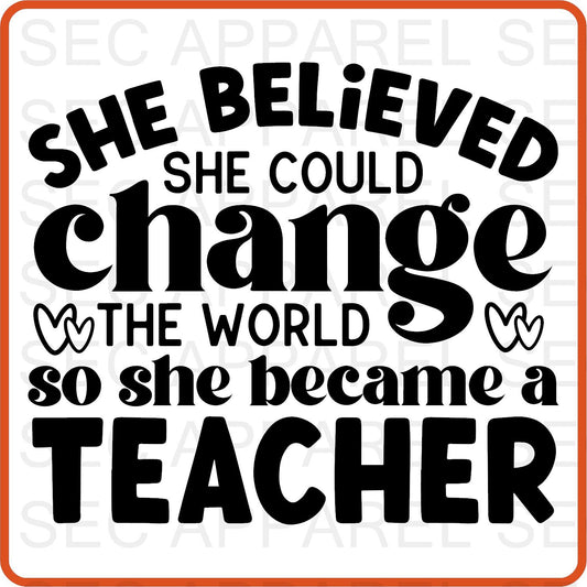 Teacher Iron On Decals Patches transfers vinyl  for shirts, clothing | Professional| She Believed She Could Change the World