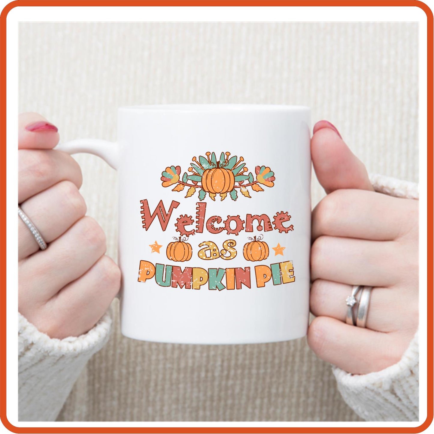 Thanksgiving Mugs -11oz Coffee Mug |  Gift | SEC Apparel | Welcome Pumpkin Pie