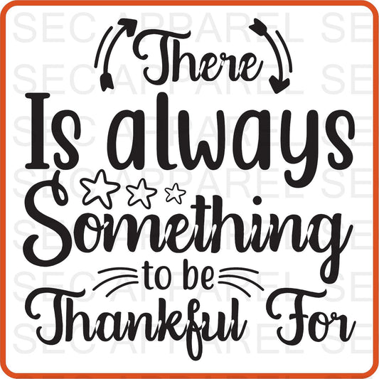 Thanksgiving Iron On Decals Patches transfers vinyl  for shirts, clothing | SEC Apparel | There is always something to be thankful