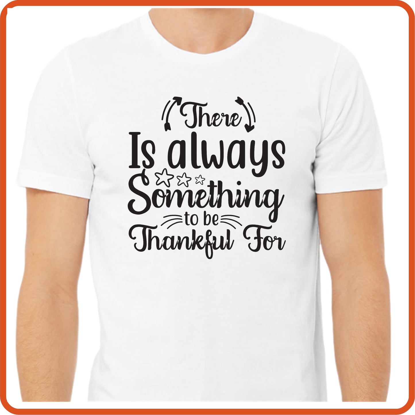 Thanksgiving Graphic T Shirts| Unisex | SEC Apparel | There is always something to be thankful for