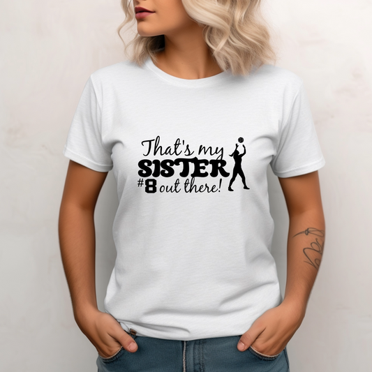 Thats my sister out there | Volleyball Shirt | Crew neck | V Neck| Sweatshirt | Hoodie |