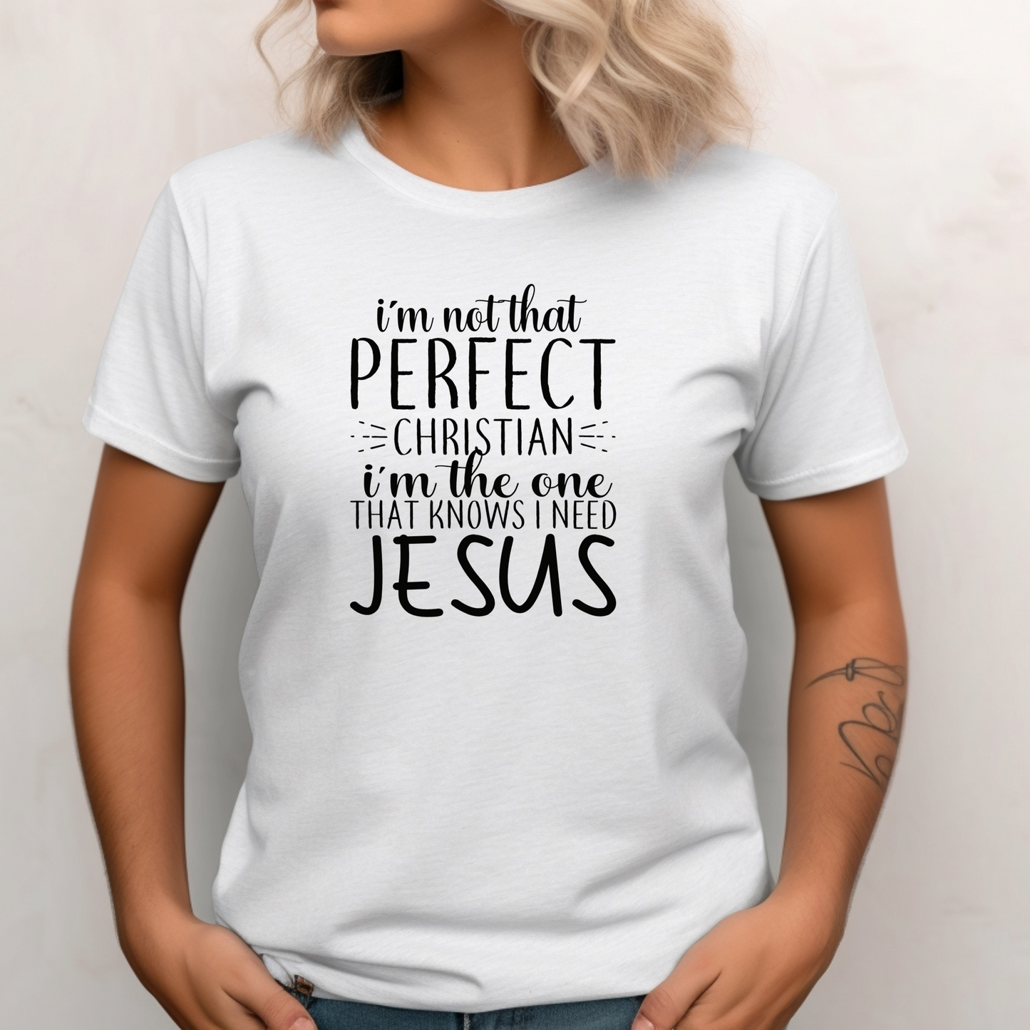 I'm not That Perfect Christian The One That Knows Need Jesus Shirt | Crew neck | V Neck| Sweatshirt | Hoodie (Copy)