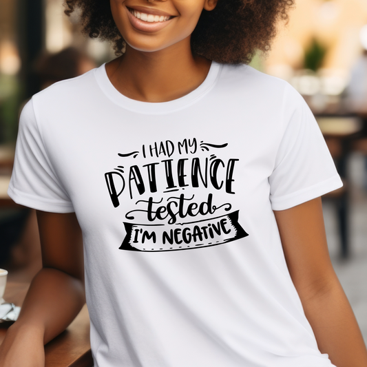 Funny Graphic T Shirt| Unisex | Funny Shirts | I Had My Patience Tested