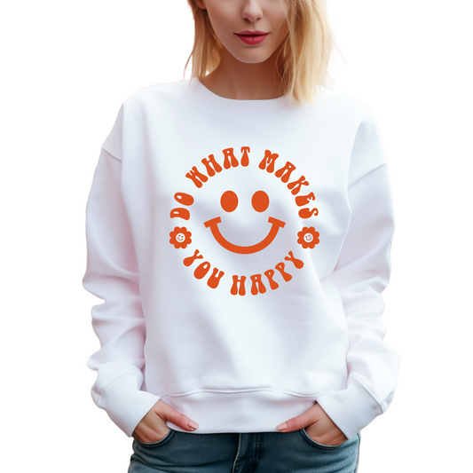 Do What Makes you Happy Sweatshirt | Women's Fleece | SEC Apparel