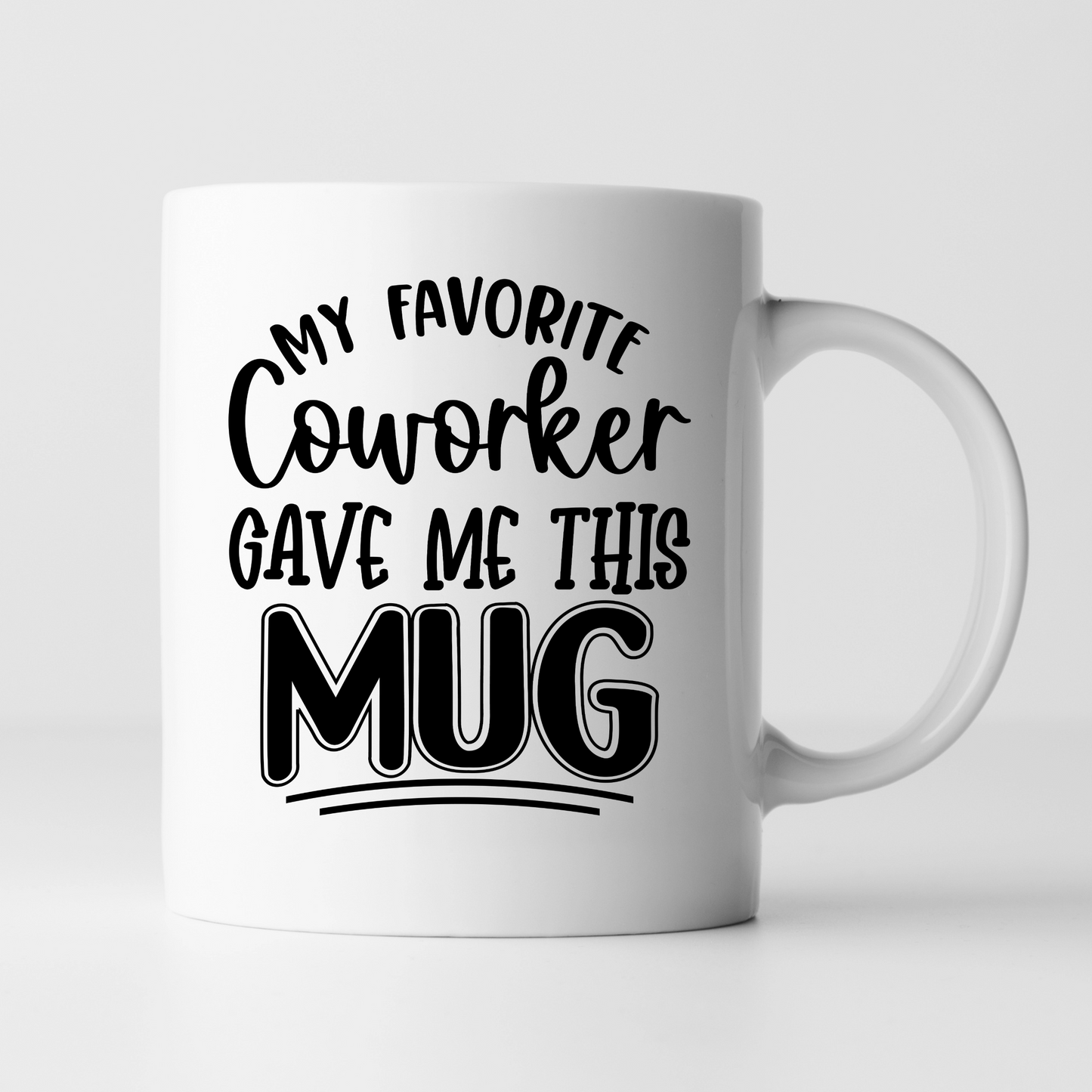 Funny Mugs -11oz Coffee Mug | Gifts | SEC Apparel | My Favorite Coworker Gave Me this Mug