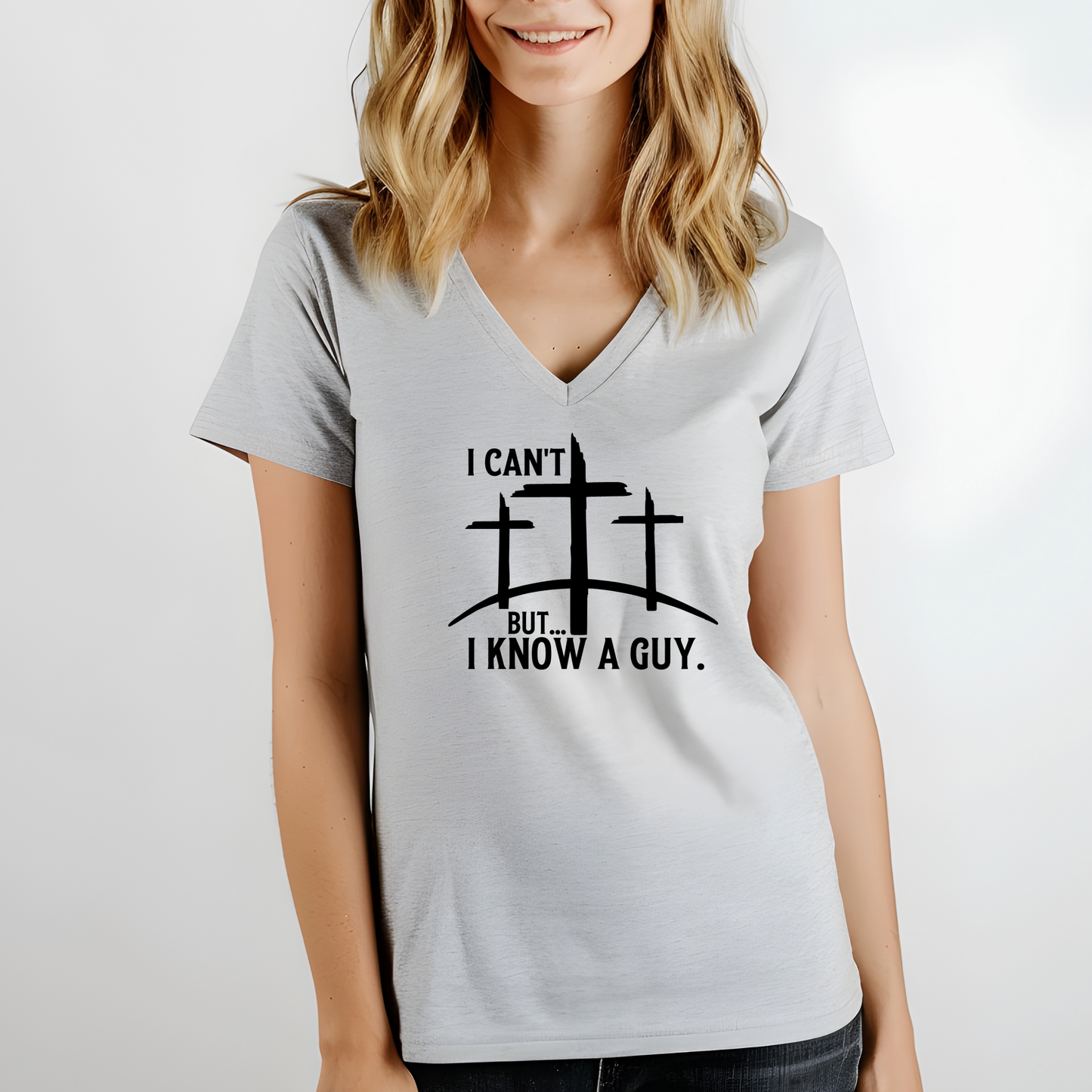 I Cant But I Know A Guy Shirt | Crew neck | V Neck| Sweatshirt | Hoodie