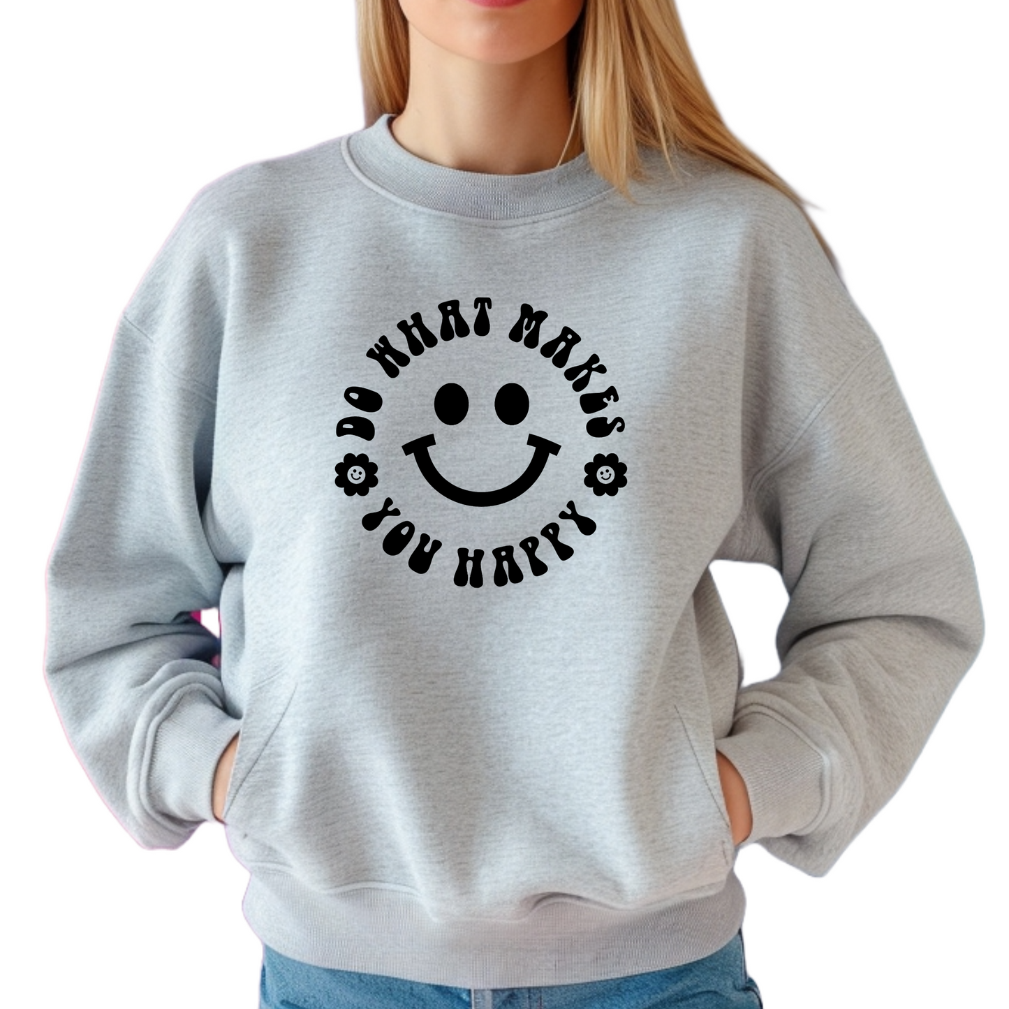 Do What Makes you Happy Sweatshirt | Women's Fleece | SEC Apparel