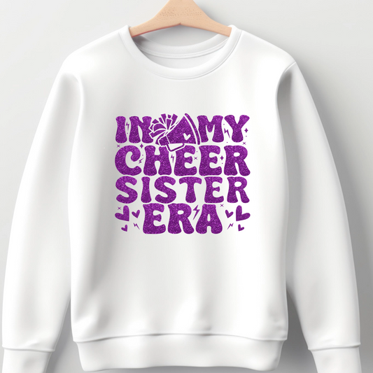 In My Cheer Sister Era Shirt | Crew neck | V Neck| Sweatshirt | Hoodie