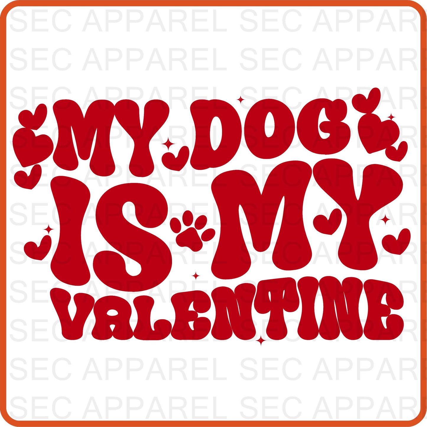 Valentine Iron On Decals Patches transfers vinyl  for shirts, clothing | SEC Apparel | My Dog Is My Valentine