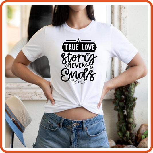 A True Love Story Graphic T shirt | Anniversary Shirt by SEC Apparel - secapparelonline
