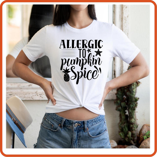 Allergic to Pumpkin Spice | Fall Shirts | T-Shirts by SEC Apparel - secapparelonline