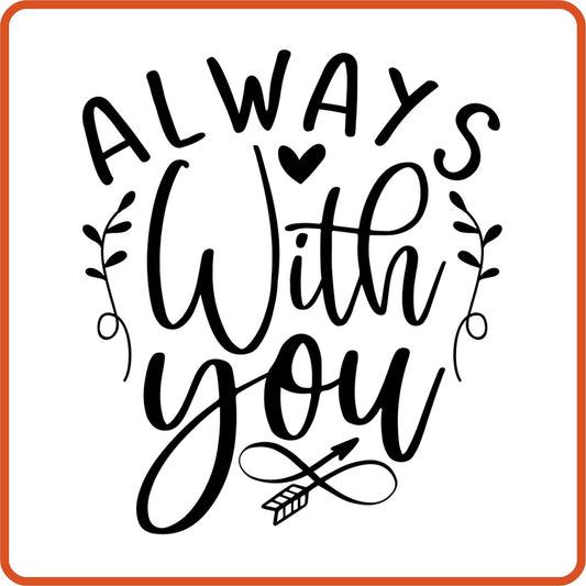 Always With You | Memorial | Sympathy Iron On Decals Patches by SEC Apparel - secapparelonline