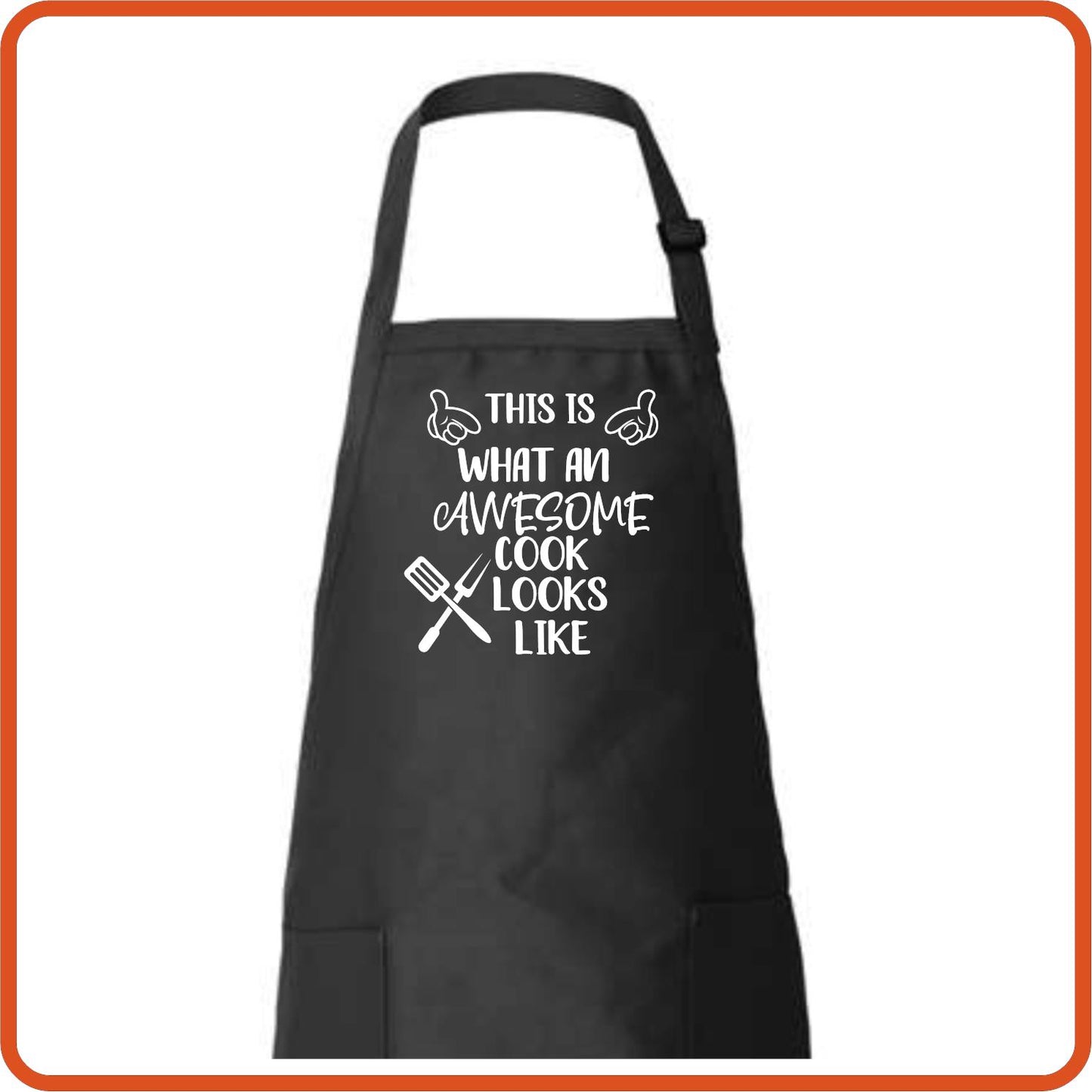 This is what an awesome cook looks like Full Length Apron by SEC Apparel