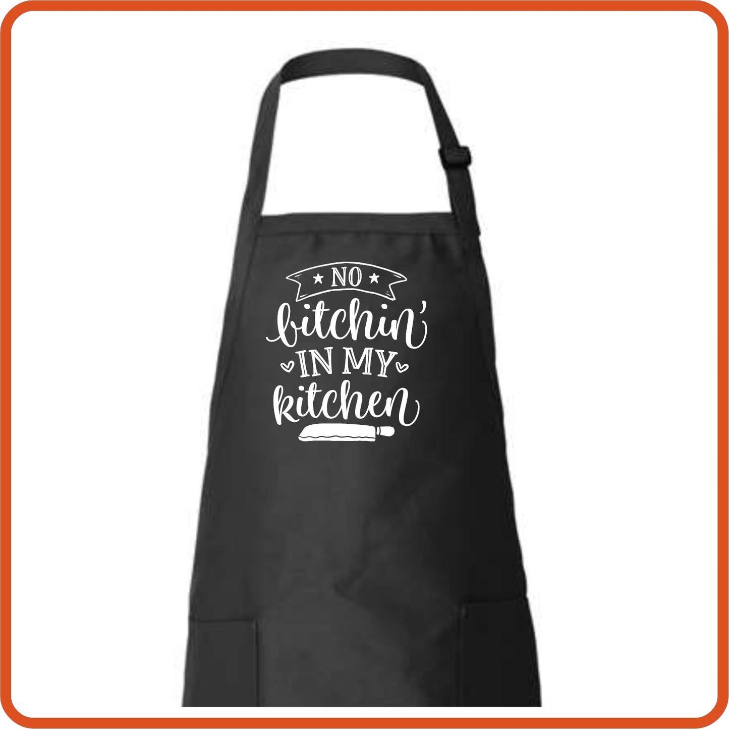 No Bitchin' In My Kitchen Full Length Apron by SEC Apparel