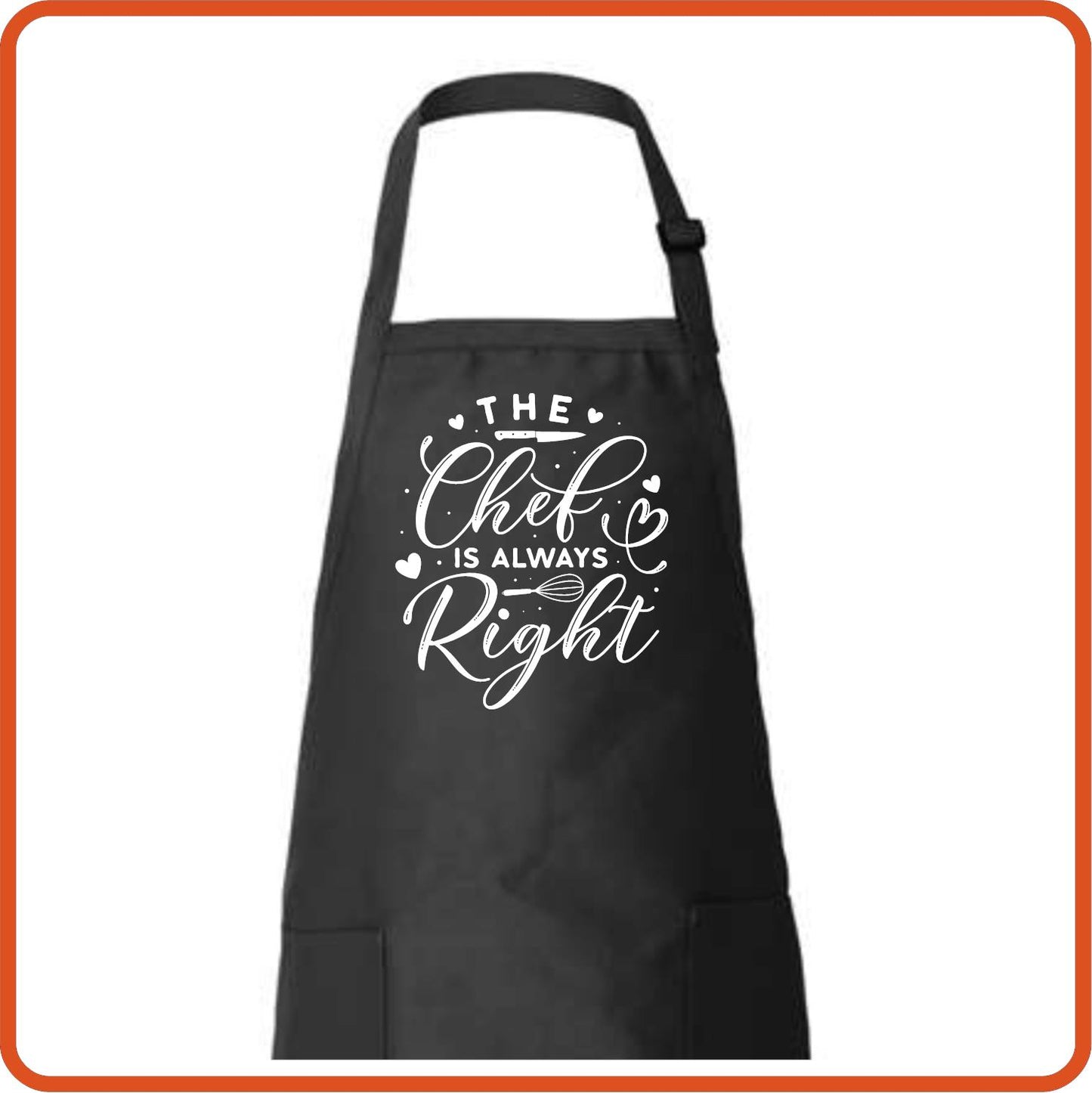 The Chef Is Always Right Full Length Apron by SEC Apparel