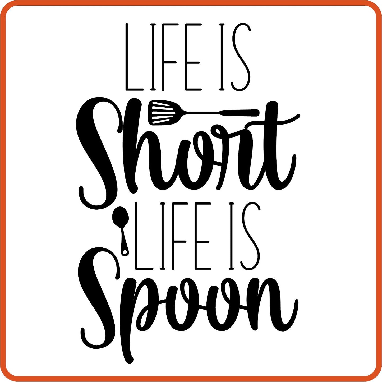 Life Is Short Life Is Spoon | Apron Iron On Decals Patches by SEC Apparel