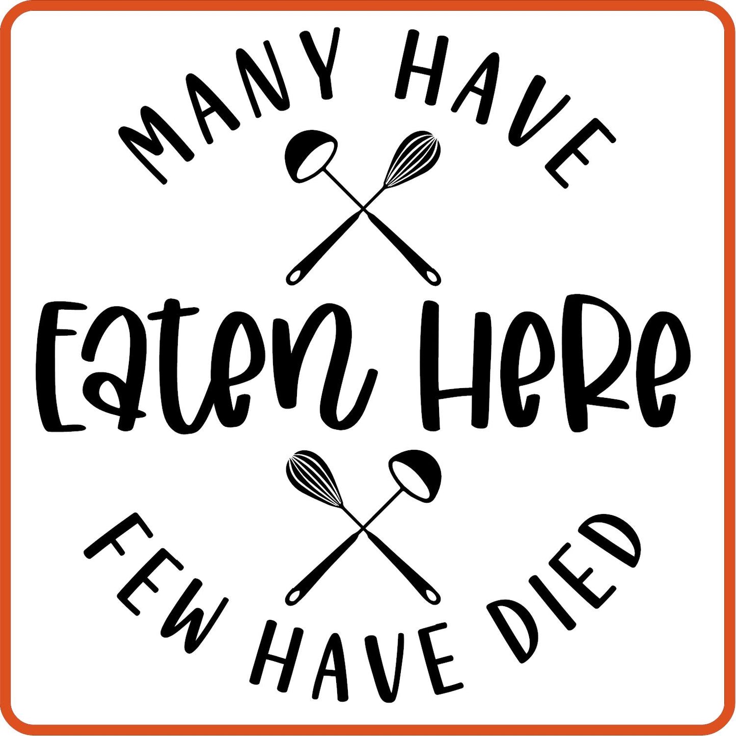 Many Have Eaten Here Few Have Died | Apron Iron On Decals Patches by SEC Apparel