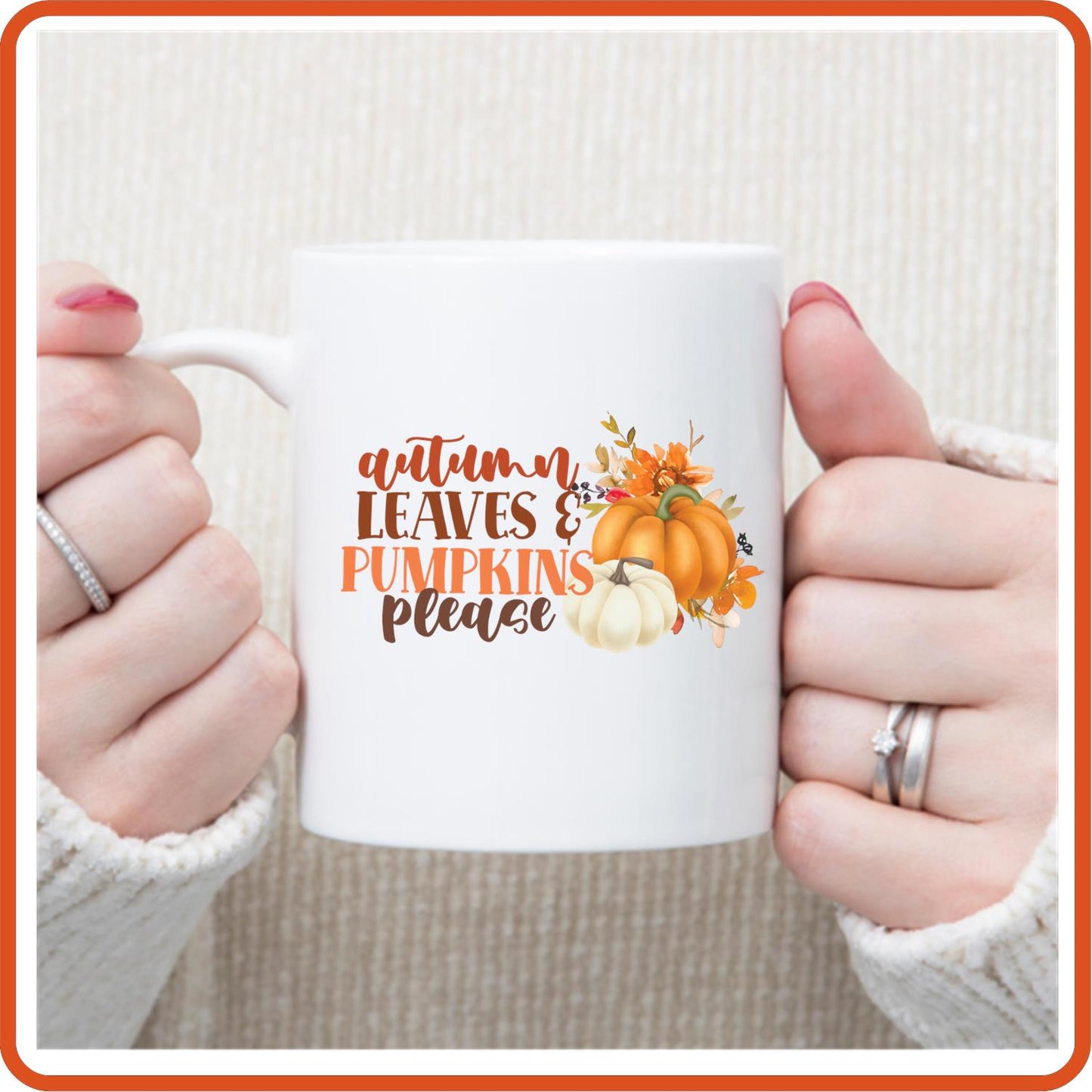 Autumn Leaves and Pumpkins Please | Fall Mugs - 11oz Coffee Mug by SEC Apparel - secapparelonline