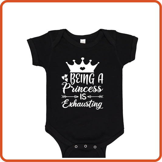 Being a Princess is Exhausting | New Baby Shirt Bodysuit Onesies by SEC Apparel - secapparelonline