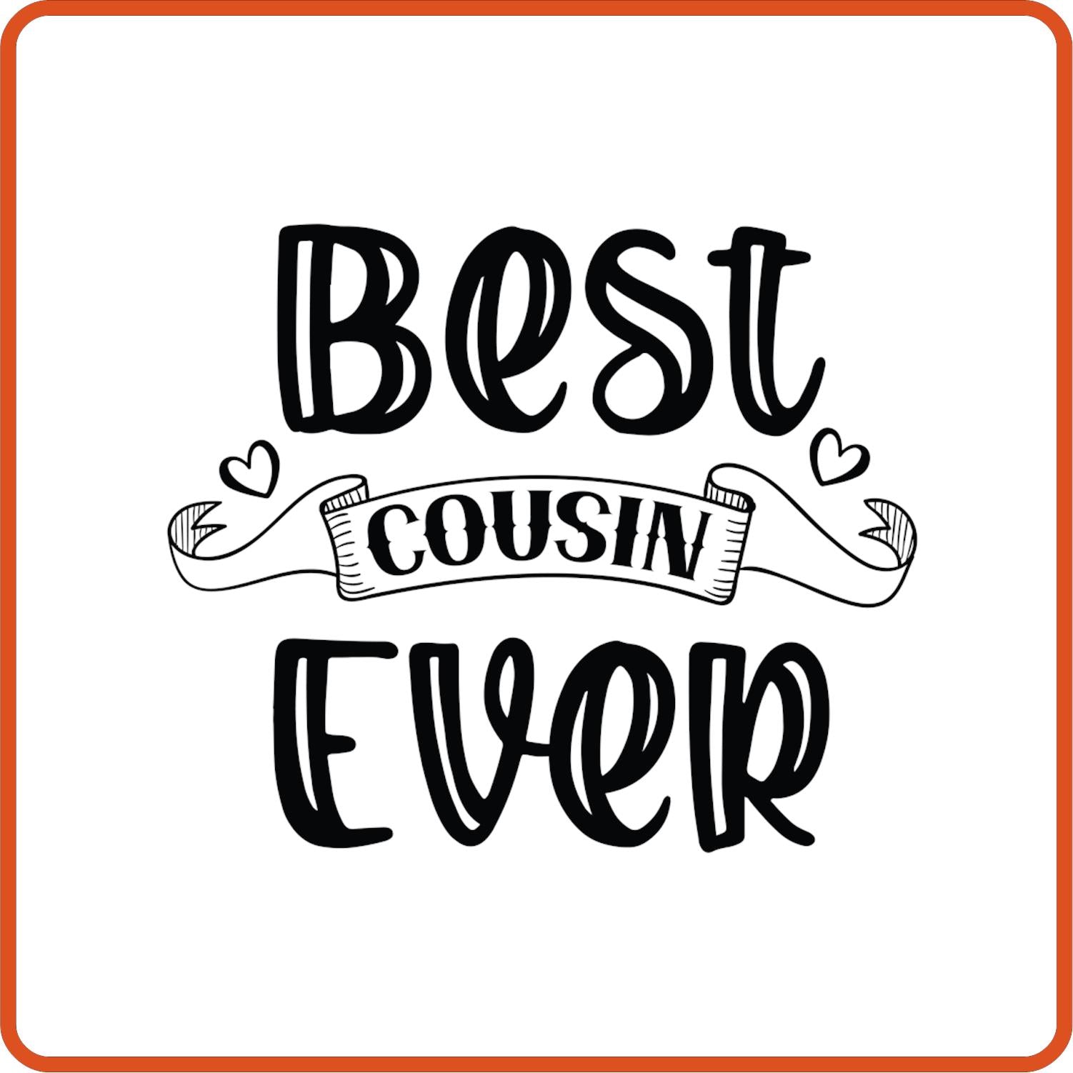 Best Cousin Ever | Family Iron On Decals Patches by SEC Apparel - secapparelonline