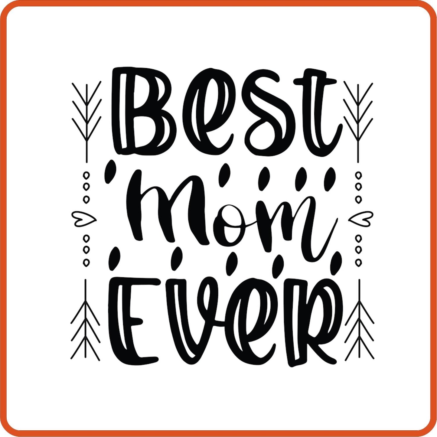 Best Mom Ever | Family Iron On Decals Patches by SEC Apparel - secapparelonline